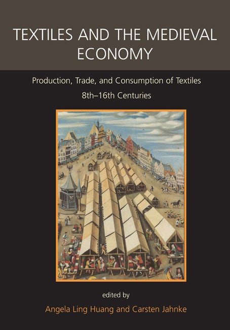 Textiles and the Medieval Economy - Oxbow Books