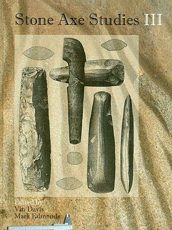 Stone Axe Studies III - Oxbow Books
