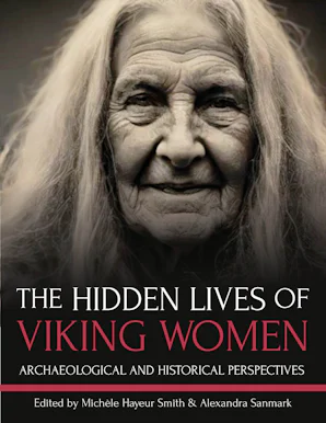 The Hidden Lives of Viking Women - Oxbow Books